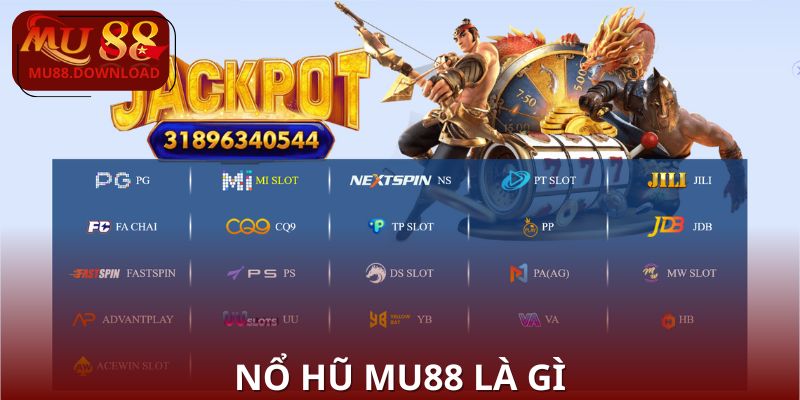 Giải thích chi tiết khái niệm nổ hũ từ MU88